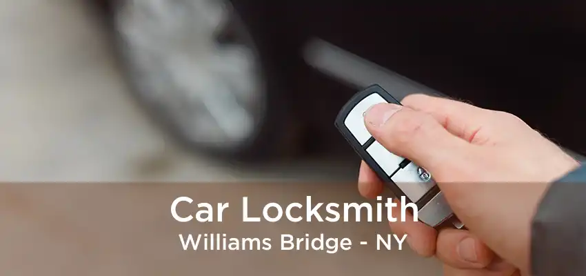 Car Locksmith Williams Bridge - NY