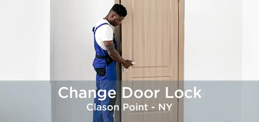 Change Door Lock Clason Point - NY