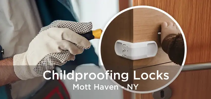 Childproofing Locks Mott Haven - NY