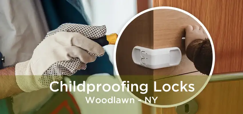 Childproofing Locks Woodlawn - NY