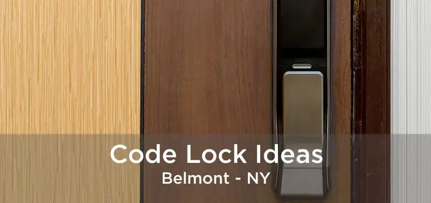 Code Lock Ideas Belmont - NY