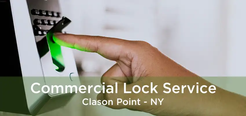 Commercial Lock Service Clason Point - NY