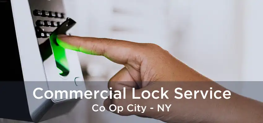 Commercial Lock Service Co Op City - NY