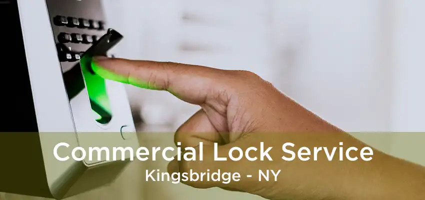 Commercial Lock Service Kingsbridge - NY