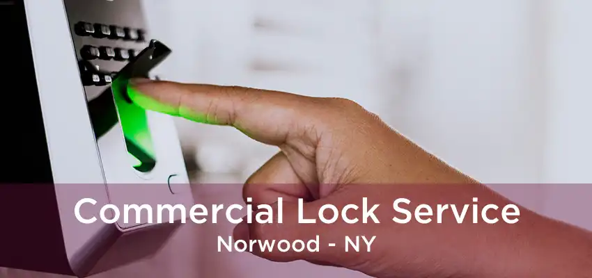 Commercial Lock Service Norwood - NY