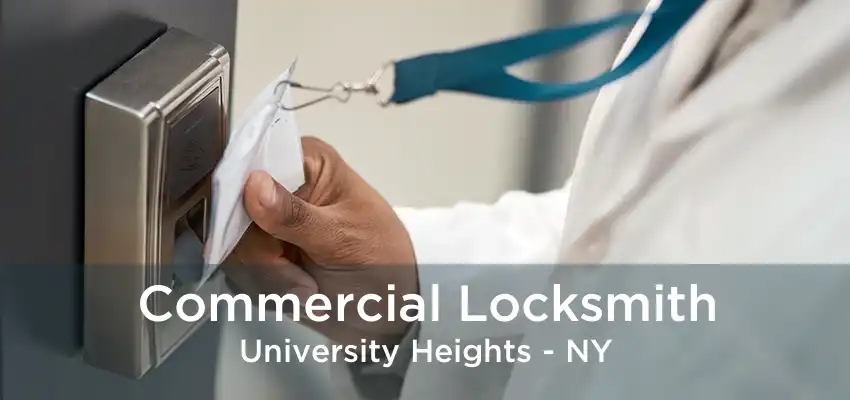 Commercial Locksmith University Heights - NY