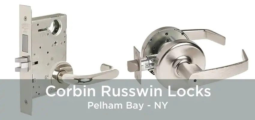 Corbin Russwin Locks Pelham Bay - NY