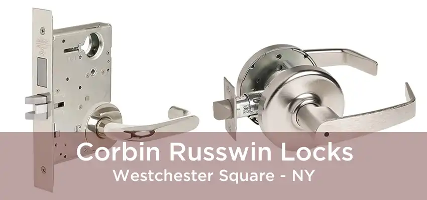 Corbin Russwin Locks Westchester Square - NY