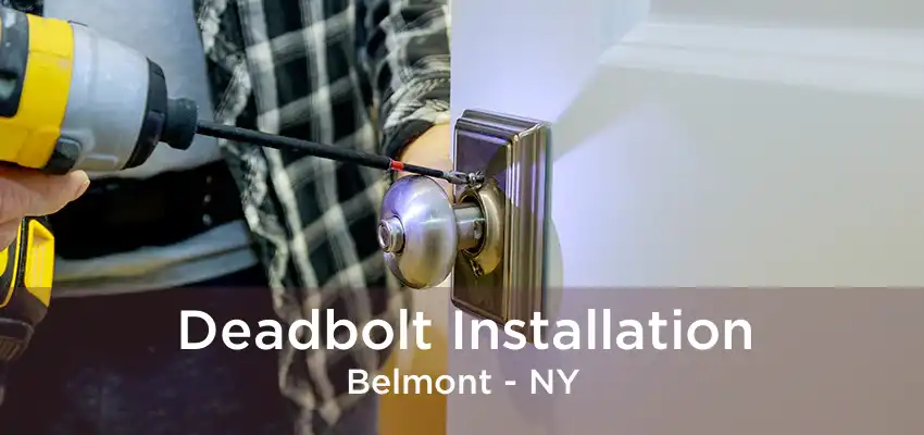 Deadbolt Installation Belmont - NY