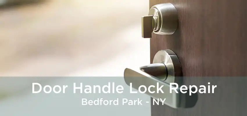 Door Handle Lock Repair Bedford Park - NY