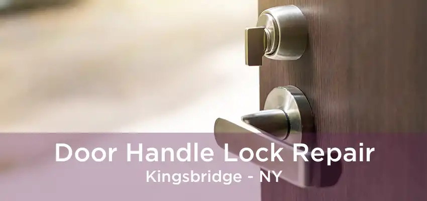 Door Handle Lock Repair Kingsbridge - NY