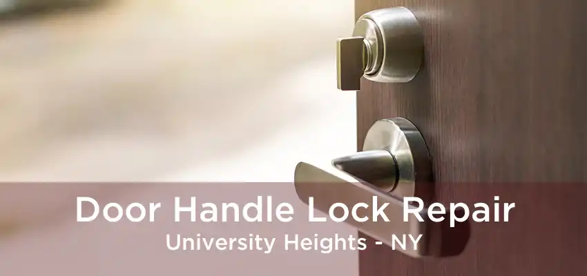 Door Handle Lock Repair University Heights - NY