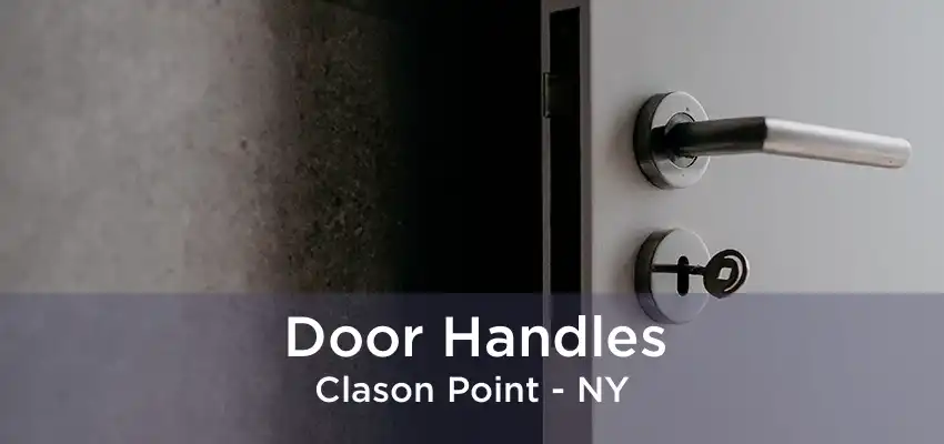 Door Handles Clason Point - NY