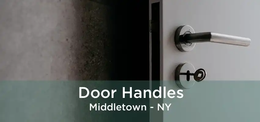 Door Handles Middletown - NY