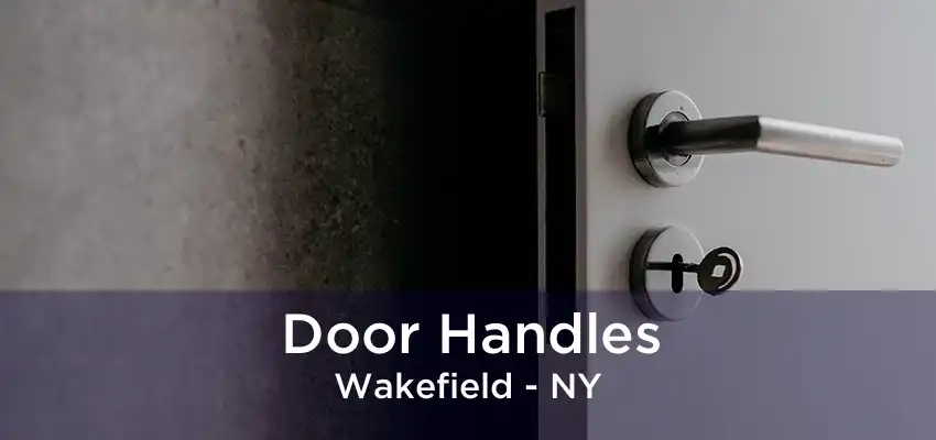 Door Handles Wakefield - NY