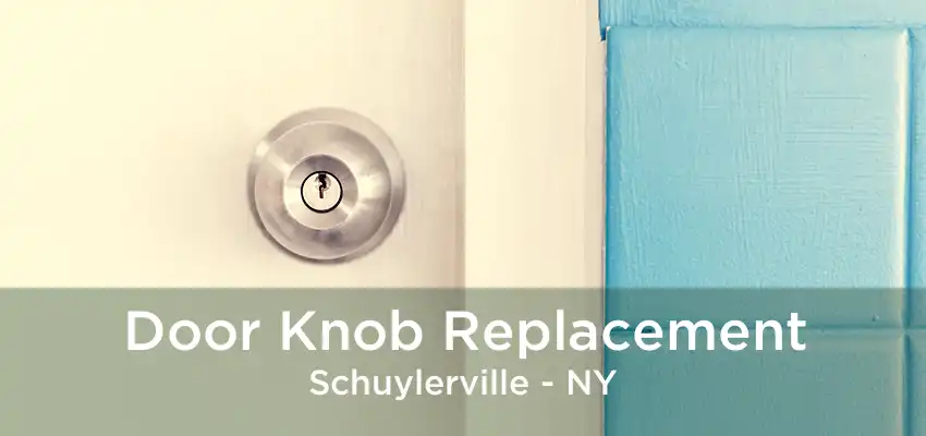 Door Knob Replacement Schuylerville - NY