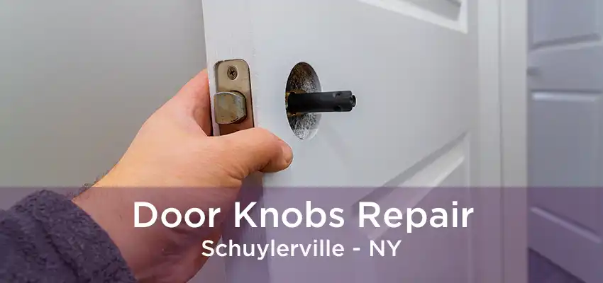 Door Knobs Repair Schuylerville - NY