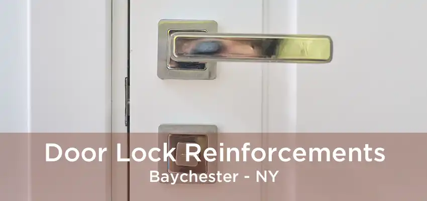 Door Lock Reinforcements Baychester - NY