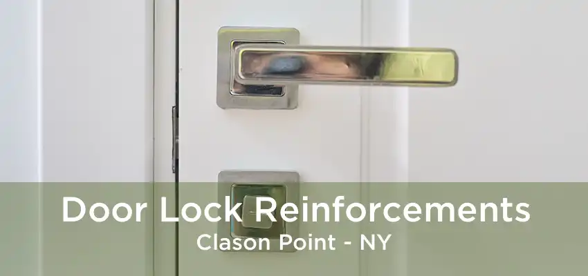 Door Lock Reinforcements Clason Point - NY