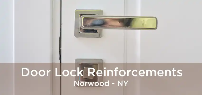 Door Lock Reinforcements Norwood - NY