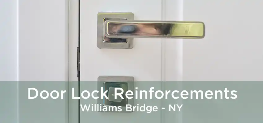 Door Lock Reinforcements Williams Bridge - NY