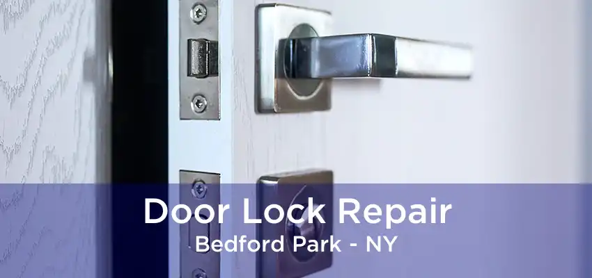 Door Lock Repair Bedford Park - NY