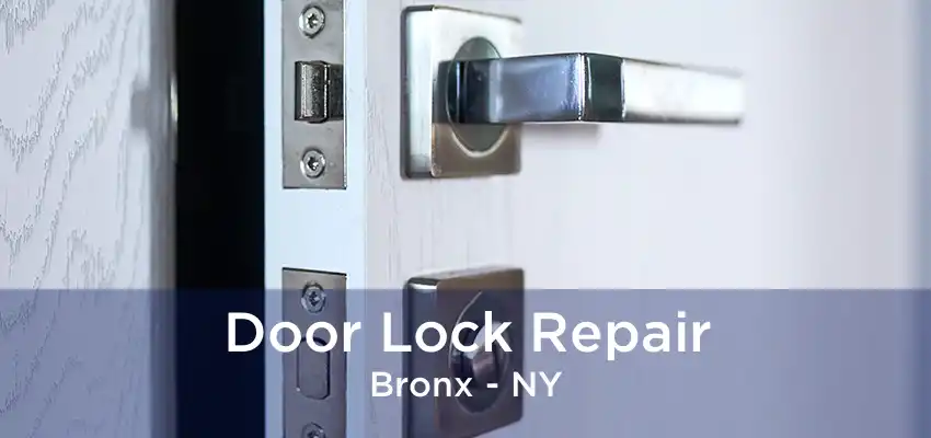 Door Lock Repair Bronx - NY