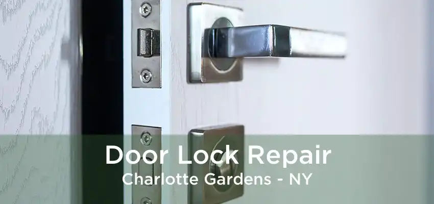 Door Lock Repair Charlotte Gardens - NY