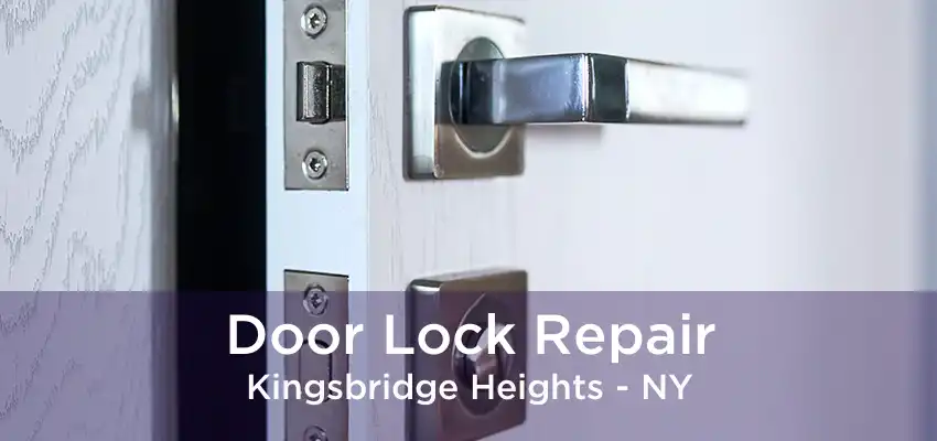 Door Lock Repair Kingsbridge Heights - NY