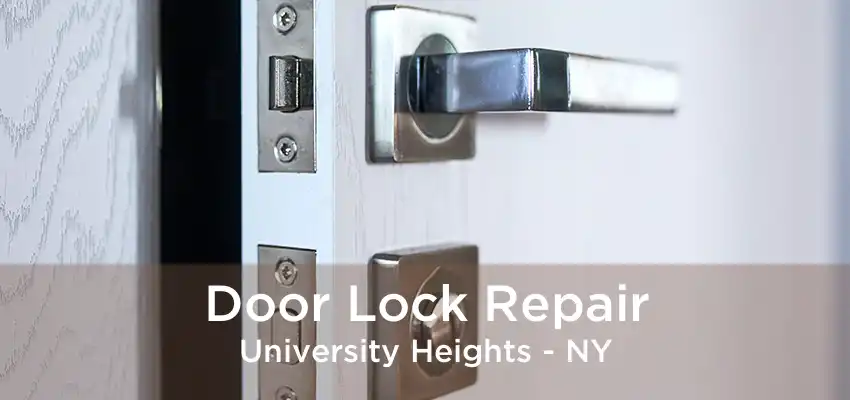 Door Lock Repair University Heights - NY