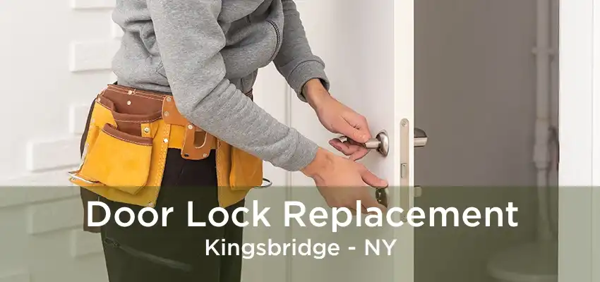 Door Lock Replacement Kingsbridge - NY