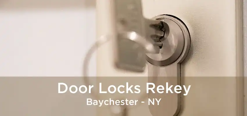 Door Locks Rekey Baychester - NY