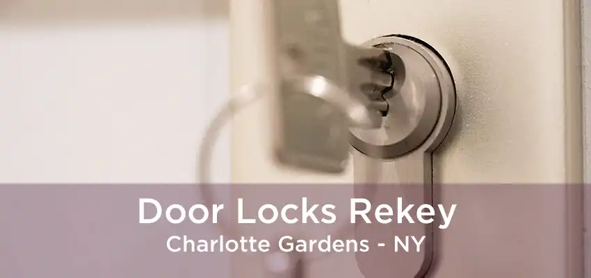 Door Locks Rekey Charlotte Gardens - NY