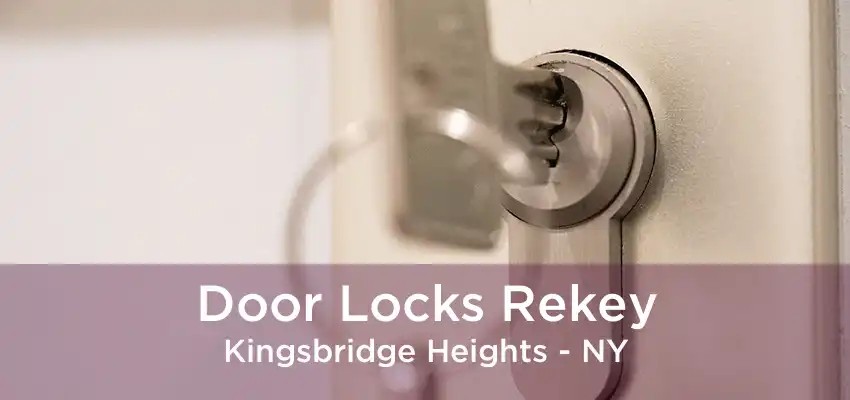 Door Locks Rekey Kingsbridge Heights - NY