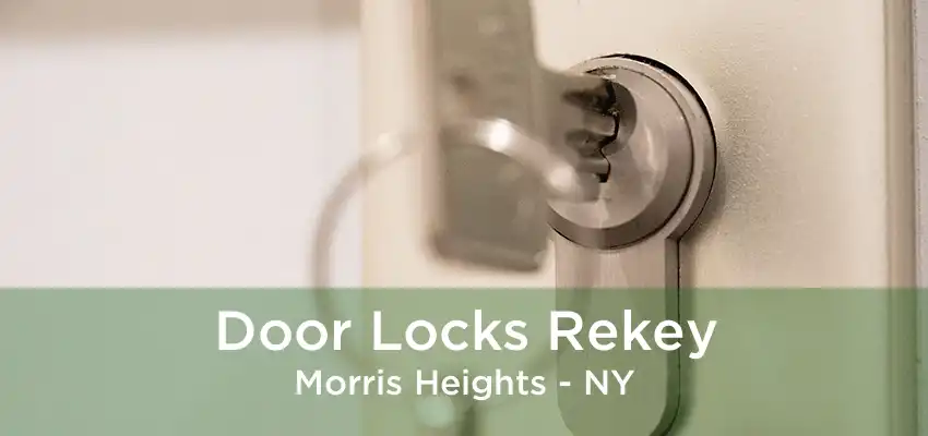 Door Locks Rekey Morris Heights - NY