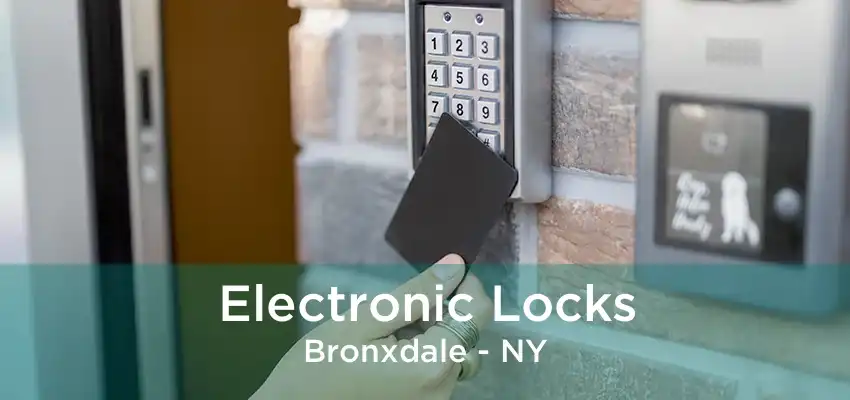 Electronic Locks Bronxdale - NY