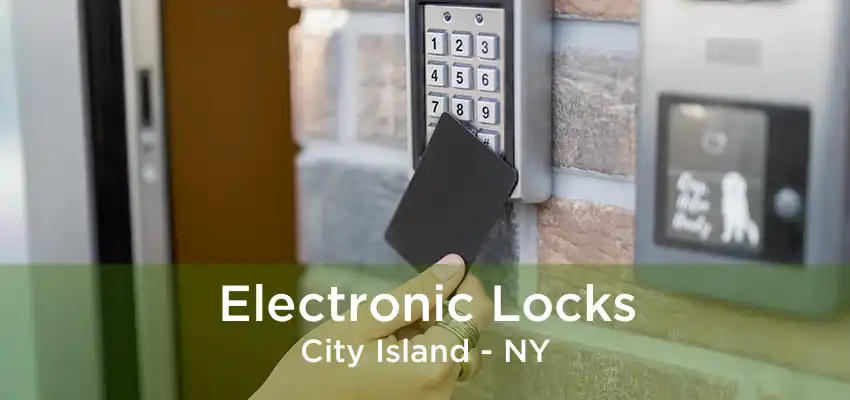 Electronic Locks City Island - NY