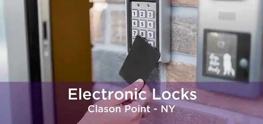 Electronic Locks Clason Point - NY