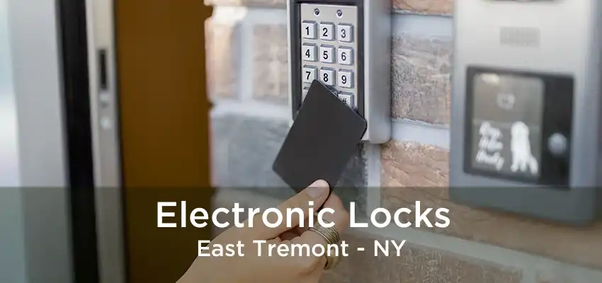 Electronic Locks East Tremont - NY