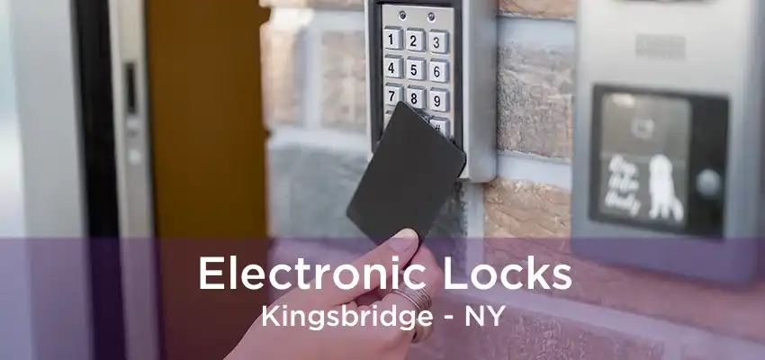 Electronic Locks Kingsbridge - NY