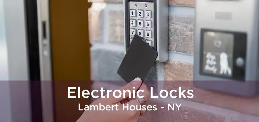 Electronic Locks Lambert Houses - NY