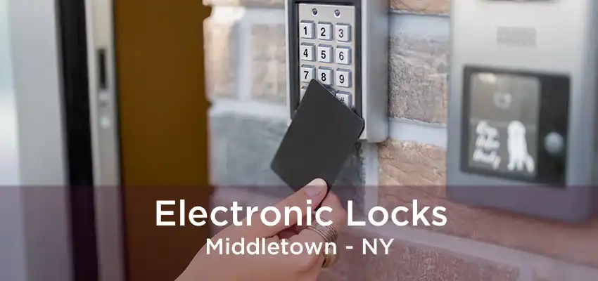 Electronic Locks Middletown - NY