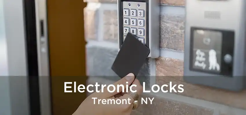 Electronic Locks Tremont - NY