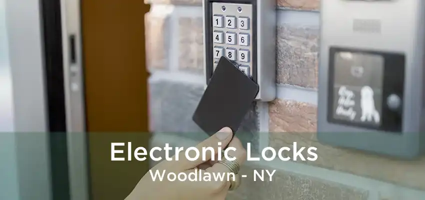 Electronic Locks Woodlawn - NY