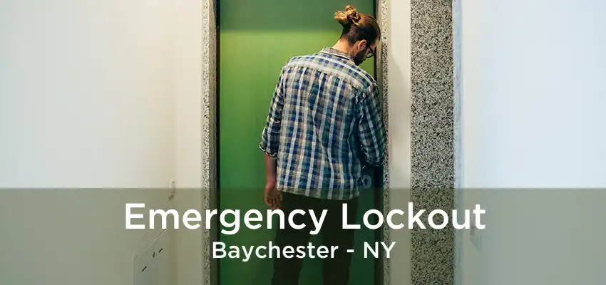 Emergency Lockout Baychester - NY