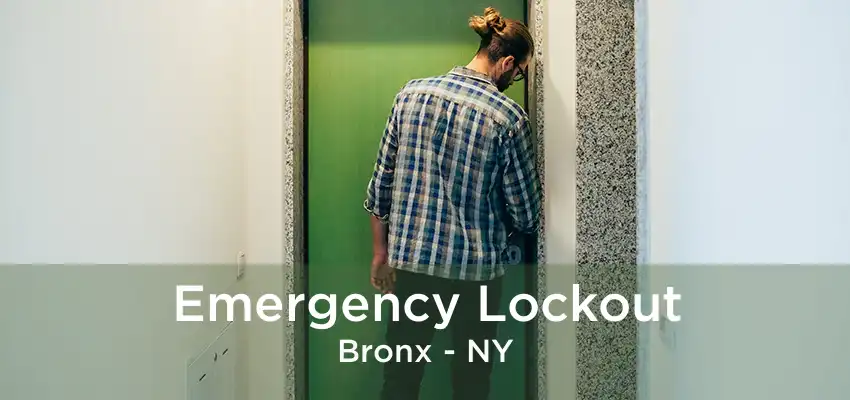 Emergency Lockout Bronx - NY