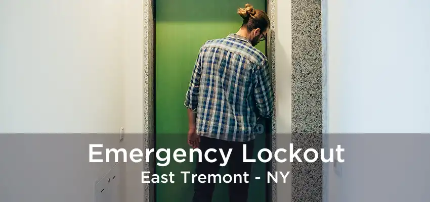 Emergency Lockout East Tremont - NY