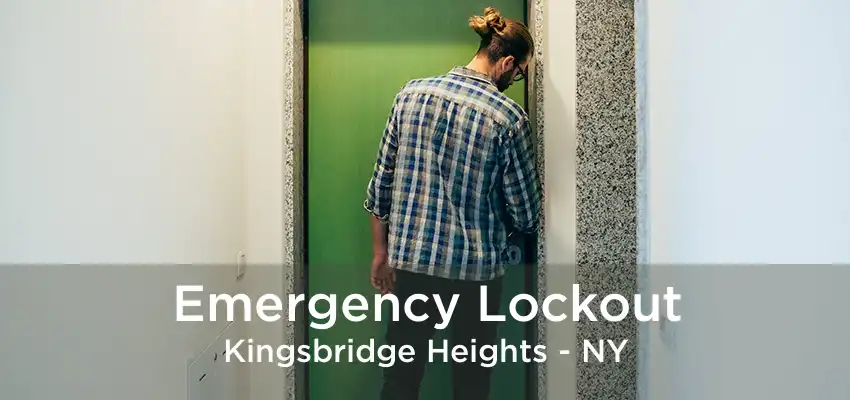 Emergency Lockout Kingsbridge Heights - NY