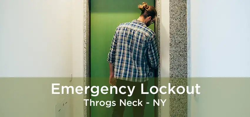 Emergency Lockout Throgs Neck - NY