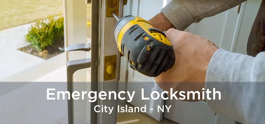 Emergency Locksmith City Island - NY